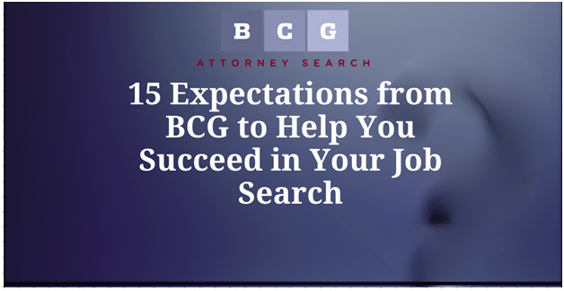 Fifteen Expectations from BCG to Help You Succeed in Your Job Search Fifteen Expectations from BCG to Help You Succeed in Your Job Search