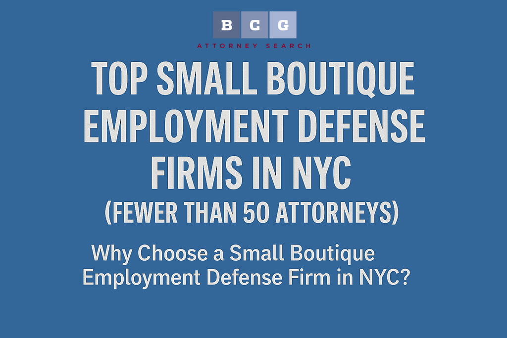 Top Small Boutique Employment Defense Firms in New York City