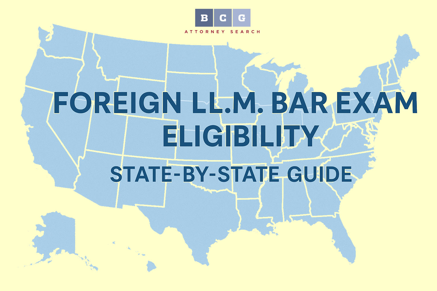 Foreign LL.M. Bar Exam Eligibility: State-by-State Guide Foreign LL.M. Bar Exam Eligibility: State-by-State Guide