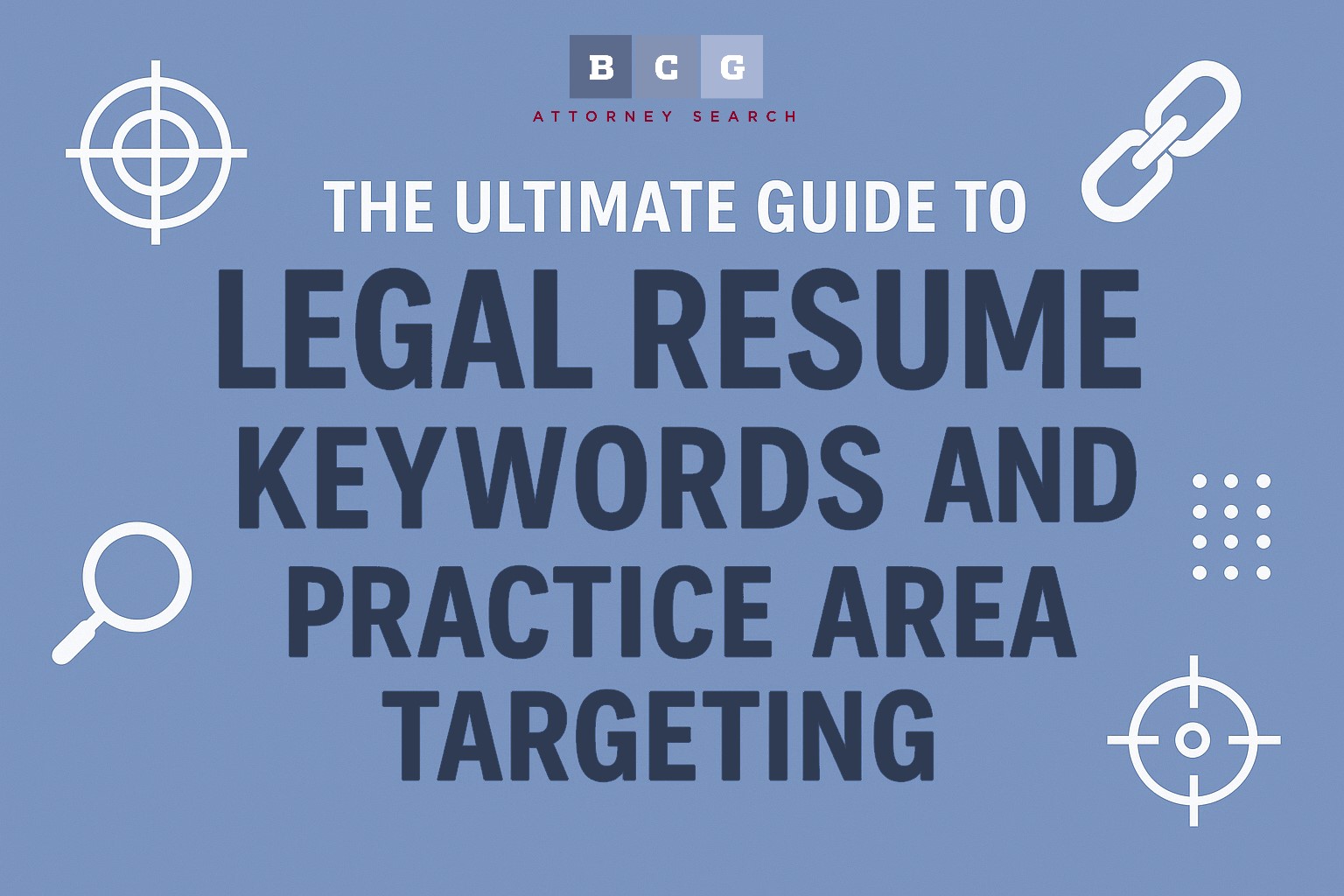 The Ultimate Guide to Legal Resume Keywords and Practice Area Targeting The Ultimate Guide to Legal Resume Keywords and Practice Area Targeting