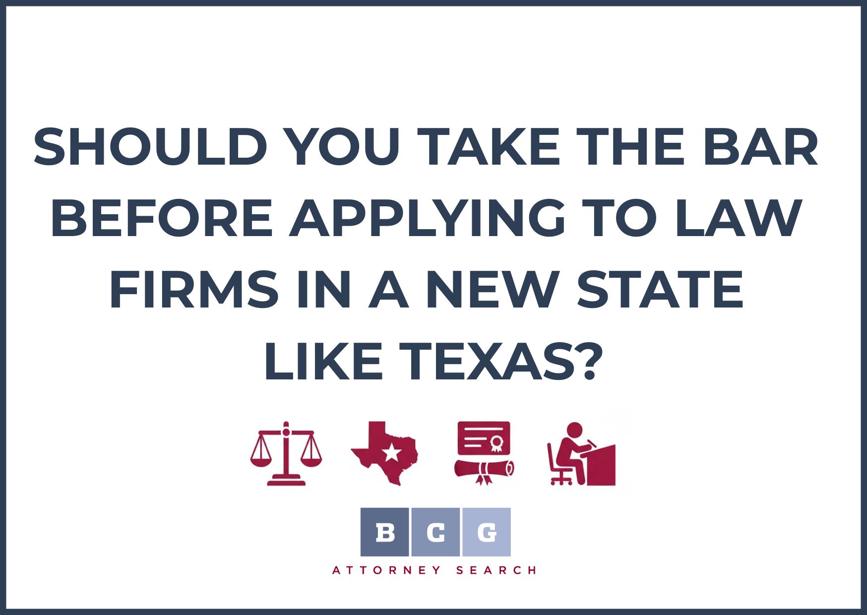 Should You Take the Bar Before Applying to Law Firms in a New State Like Texas?