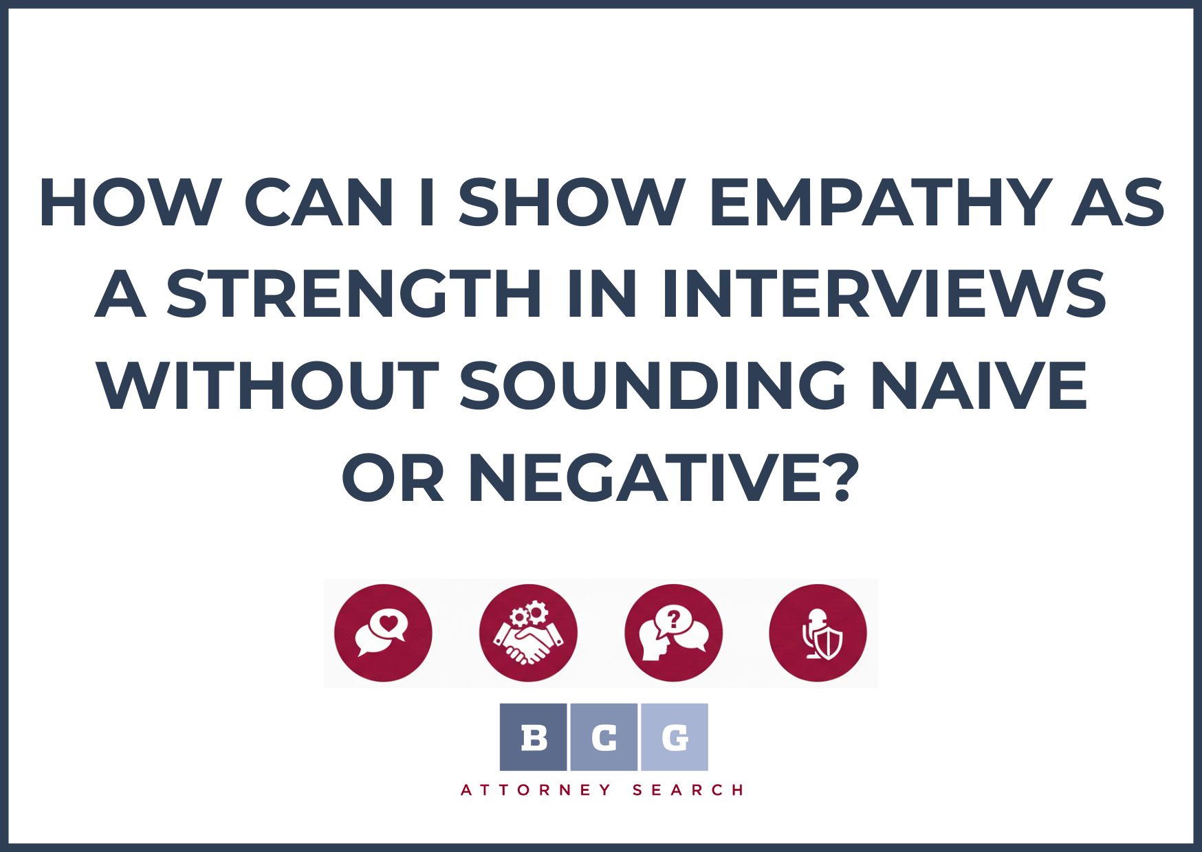 How Can I Show Empathy as a Strength in Interviews Without Sounding Naive or Negative?