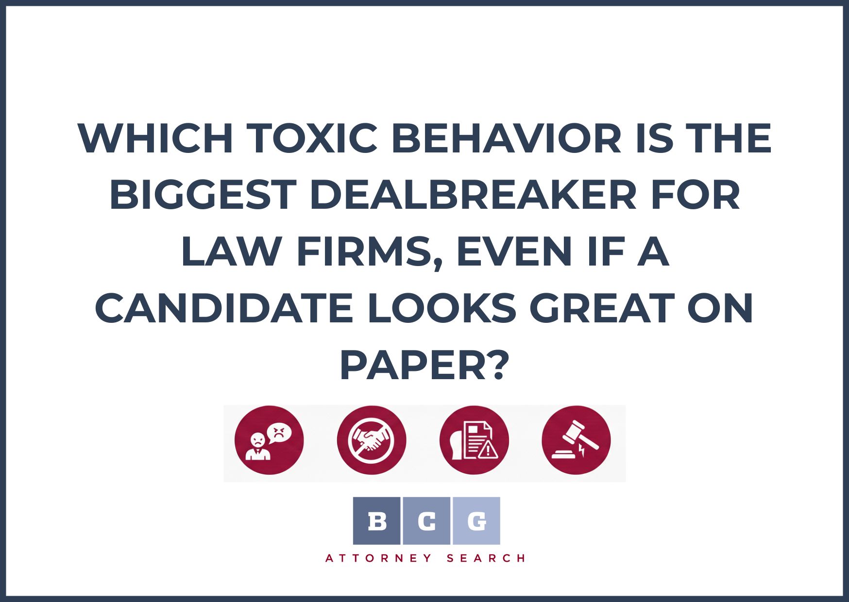 Which Toxic Behavior Is the Biggest Dealbreaker for Law Firms, Even If a Candidate Looks Great on Paper?