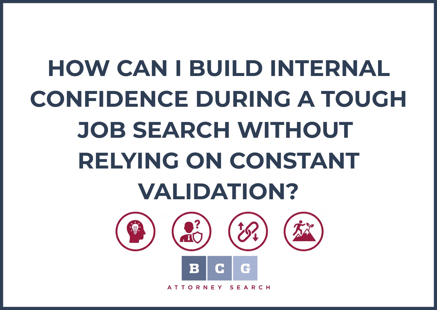 How Can I Build Internal Confidence During a Tough Job Search Without Relying on Constant Validation?