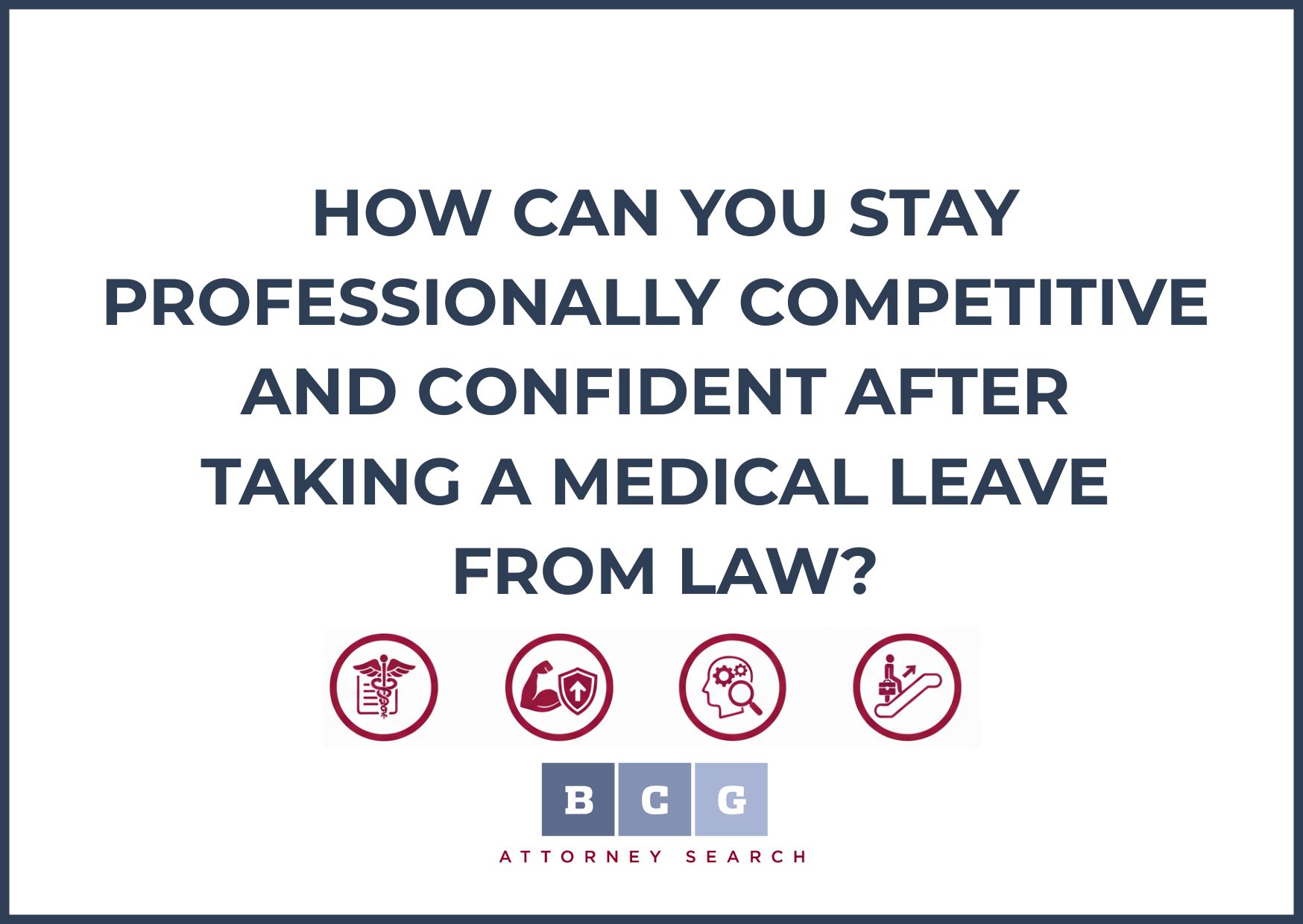 How Can You Stay Professionally Competitive and Confident After Taking a Medical Leave from Law?