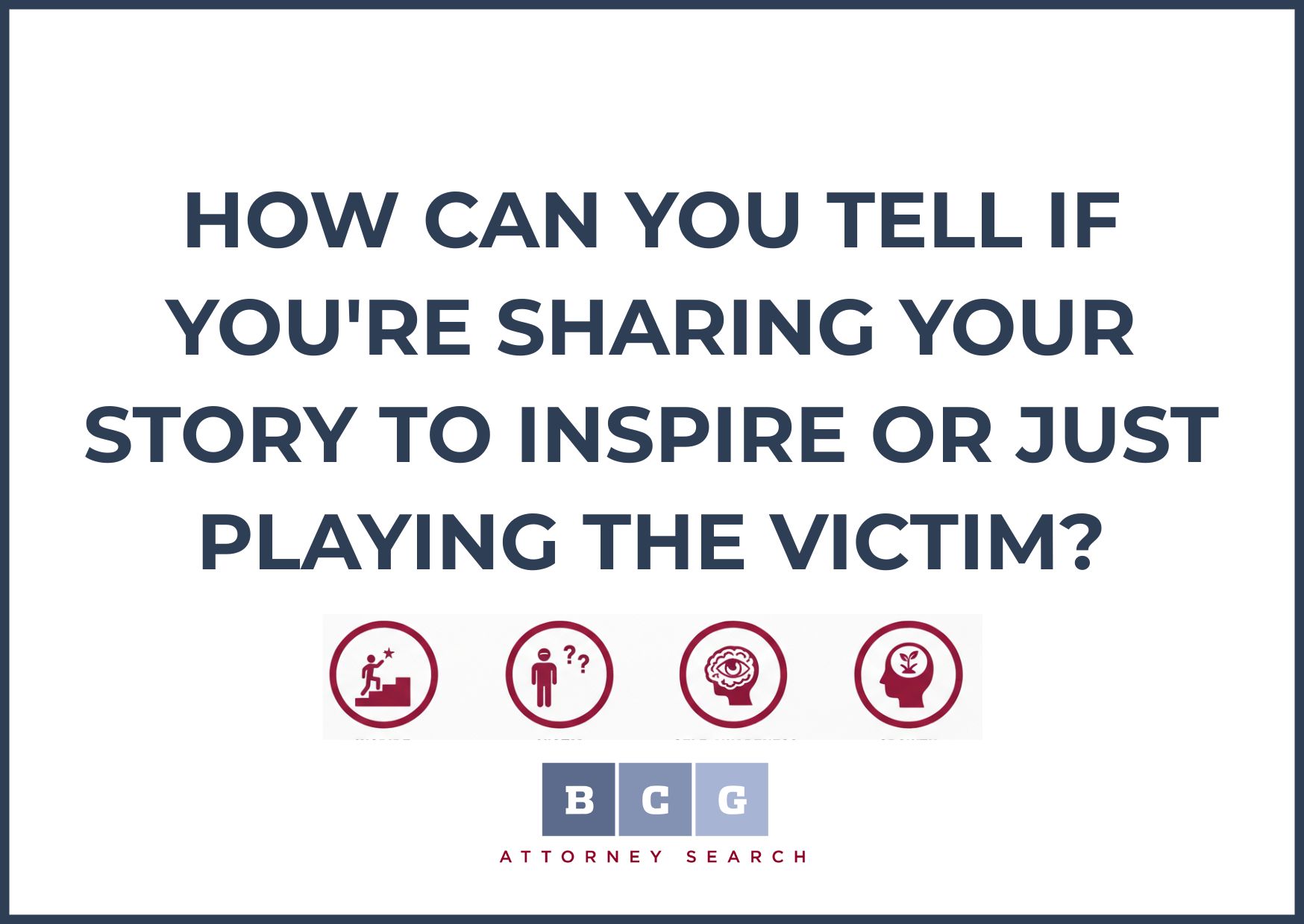 How Can You Tell If You're Sharing Your Story to Inspire or Just Playing the Victim?