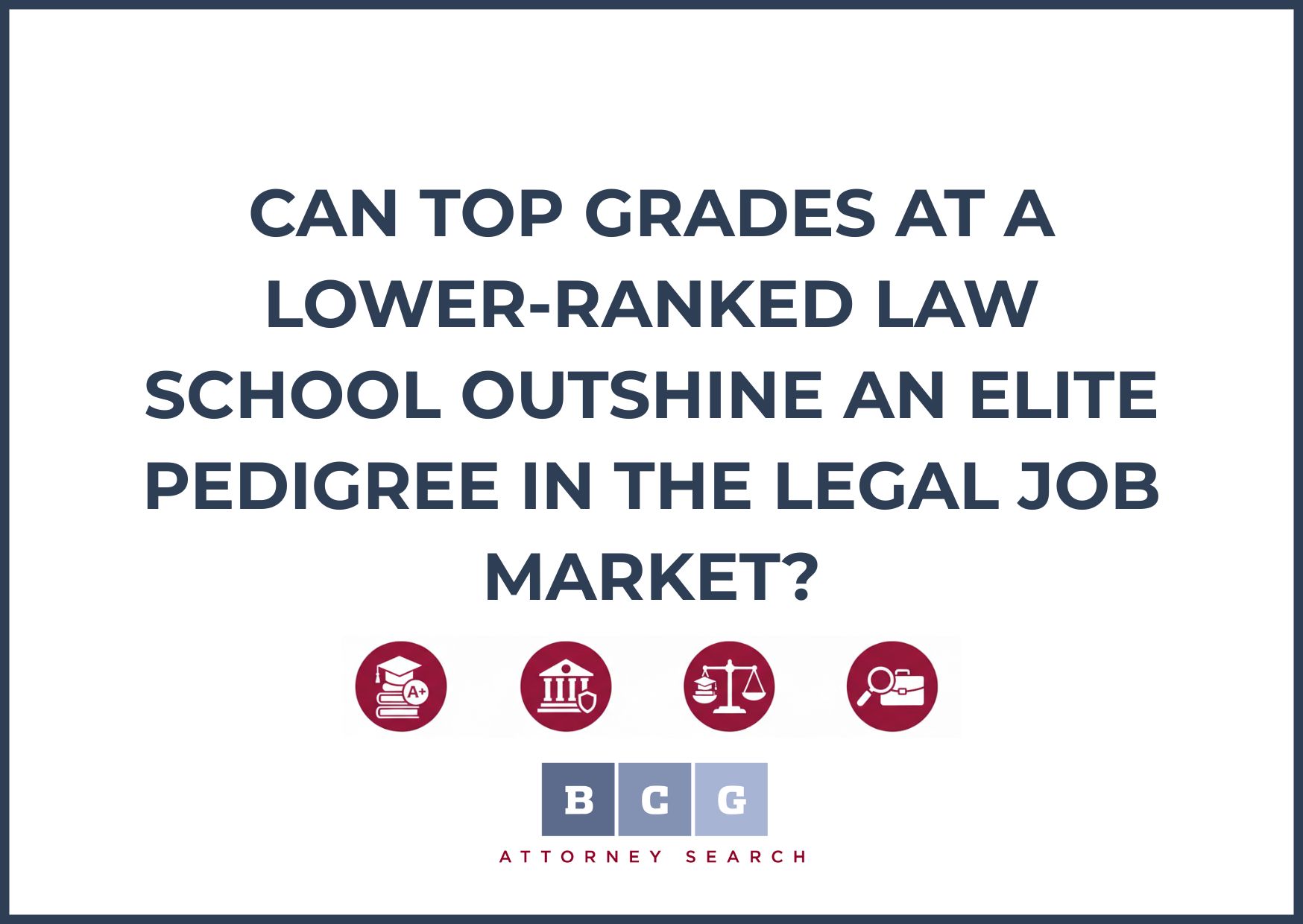 Can Top Grades at a Lower-Ranked Law School Outshine an Elite Pedigree in the Legal Job Market?