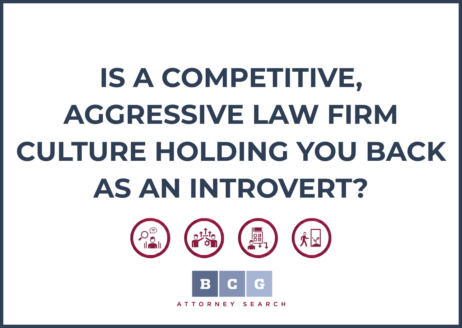 Is a Competitive, Aggressive Law Firm Culture Holding You Back as an Introvert?