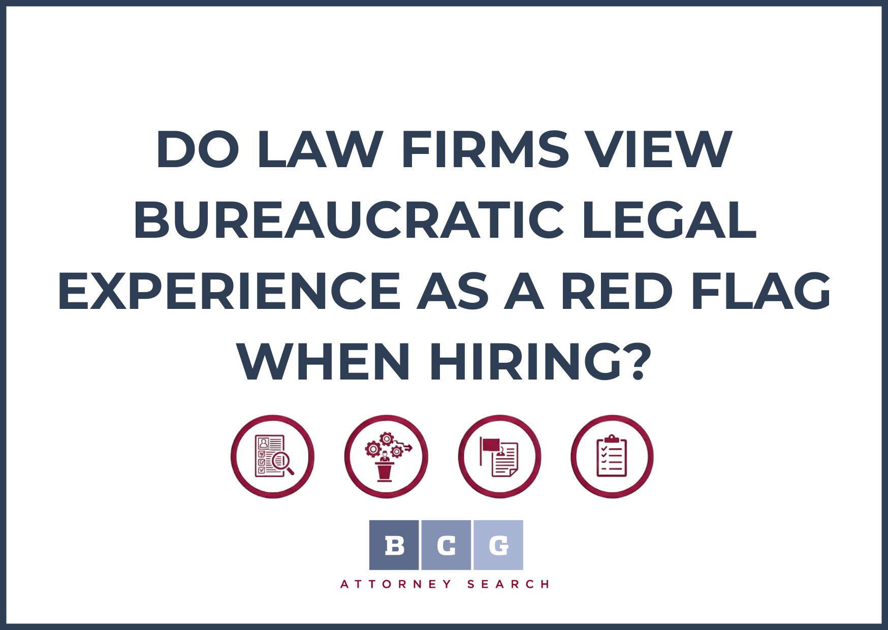 Do Law Firms View Bureaucratic Legal Experience as a Red Flag When Hiring?