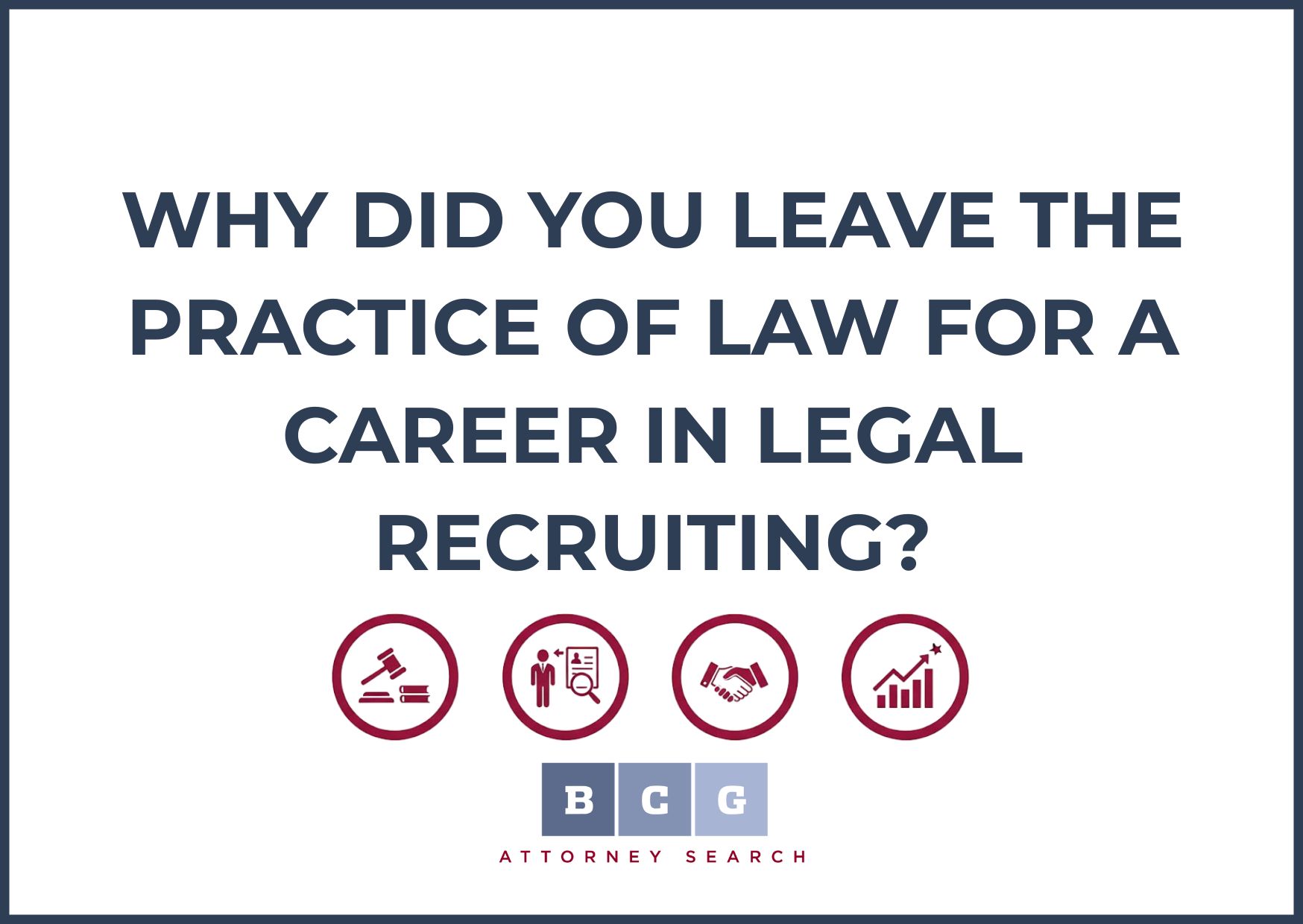 Why Did You Leave the Practice of Law for a Career in Legal Recruiting?