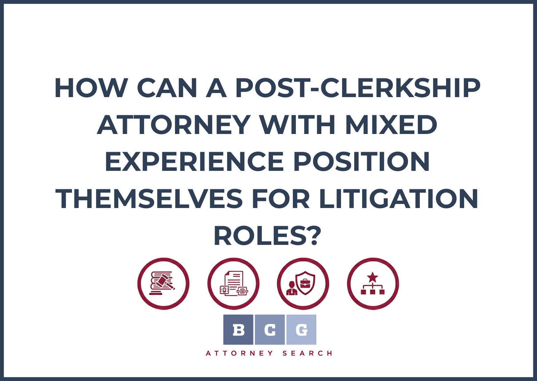 How Can a Post-Clerkship Attorney with Mixed Experience Position Themselves for Litigation Roles?