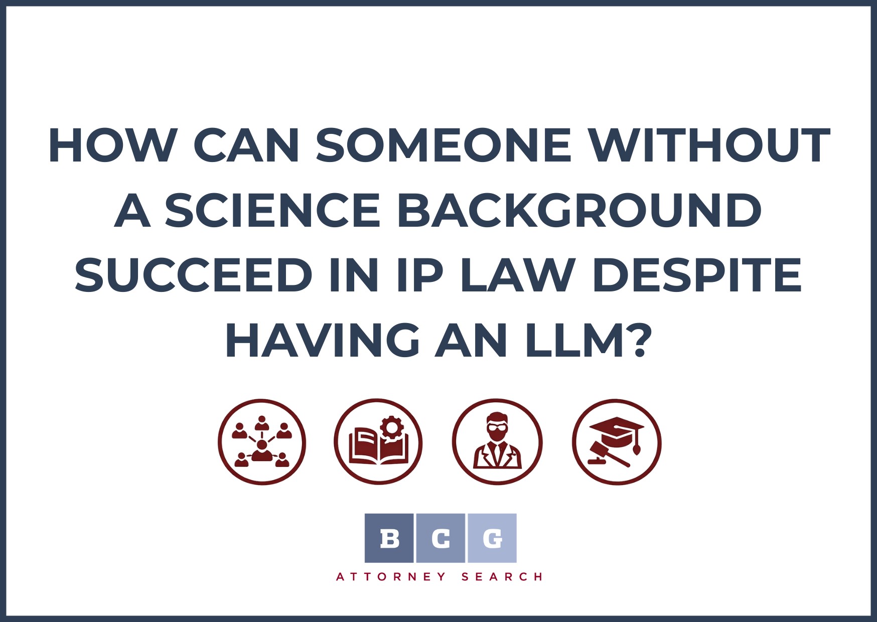 Succeed in IP Law Despite Having an LLM