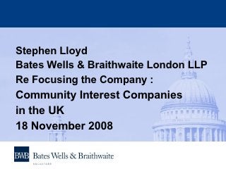 Bates Wells & Braithwaite London LLP London, United Kingdom Office