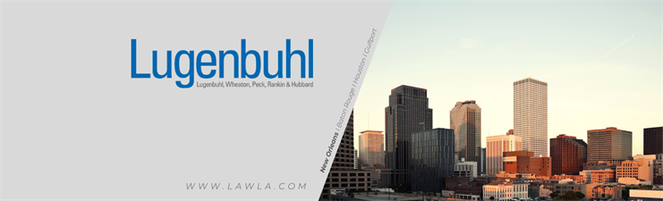 Lugenbuhl, Wheaton, Peck, Rankin & Hubbard New Orleans, LA Office