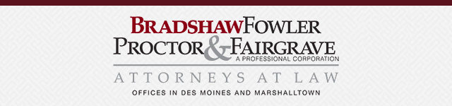 Bradshaw, Fowler, Proctor & Fairgrave, P.C Des Moines, IA Office